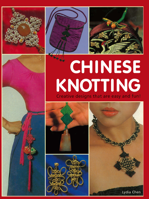 Title details for Chinese Knotting by Lydia Chen - Available